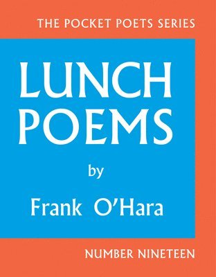 Lunch Poems 1