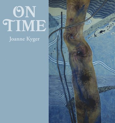 Joanne Kyger - On Time, Häftad