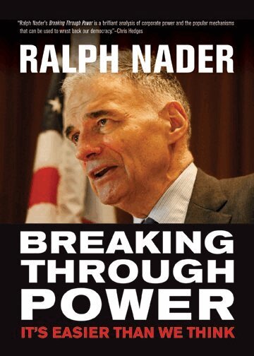 Ralph Nader - Breaking Through Power, Häftad