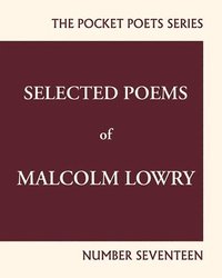 bokomslag Selected Poems of Malcolm Lowry