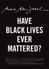 bokomslag Have Black Lives Ever Mattered?