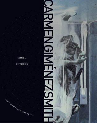 Carmen Gimenez Smith, Carmen Giménez Smith - Cruel Futures, Häftad