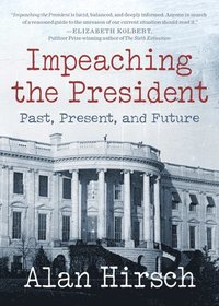 bokomslag Impeaching the President