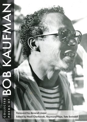 Collected Poems of Bob Kaufman 1