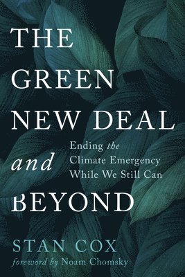Stan Cox - Green New Deal and Beyond, Häftad