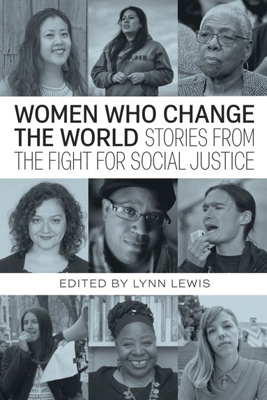 Loretta Ross, Hilary Moore, Roz Pelles, Vanessa Nosie, Betty Yu, Malkia Devich-Cyril, Priscilla Gonzalez, Terese Howard, Yomara Velez, Lynn Lewis - Women Who Change the World, Häftad