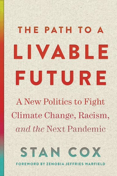 Stan Cox - Path to a Livable Future, Häftad