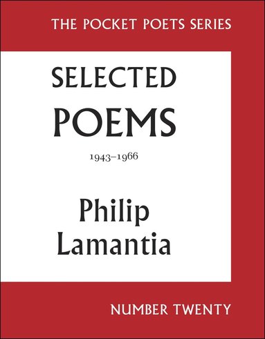 Philip Lamantia, Garrett Caples - Selected Poems of Philip Lamantia, 1943-1966, Häftad