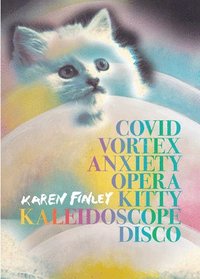 bokomslag Covid Vortex Anxiety Opera Kitty Kaleidoscope Disco