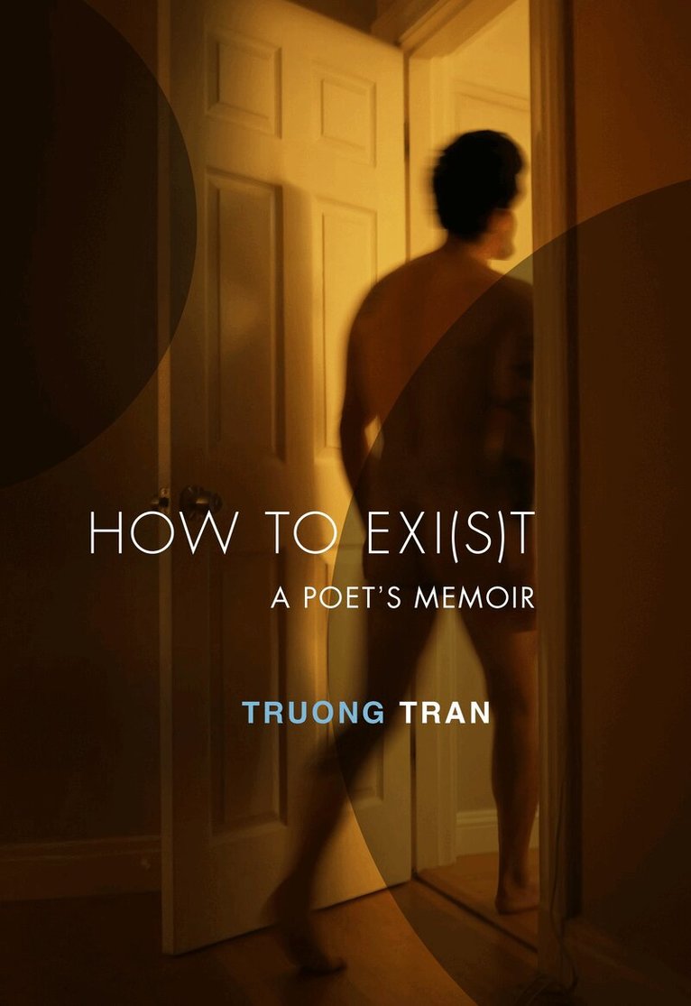 Truong Tran - How to Exi(s)t, Häftad