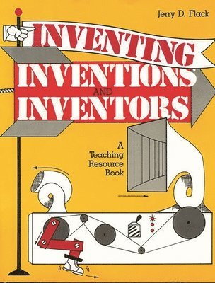 bokomslag Inventing, Inventions, and Inventors