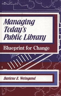 bokomslag Managing Today's Public Library