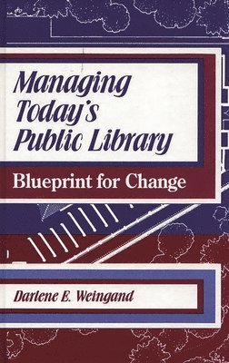 bokomslag Managing Today's Public Library