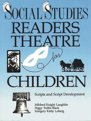 Mildred Knight Laughlin, Peggy Tubbs Black, Margery Kirby Loberg - Social Studies Readers Theatre for Children, Häftad