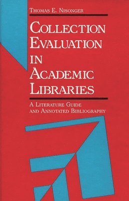 bokomslag Collection Evaluation in Academic Libraries