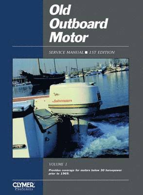 Haynes Publishing - Proseries Old Outboard Motors Prior To 1969 (Volume 1) Service Repair Manual, Häftad