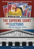 Charles L. Zelden - Supreme Court and Elections, Inbunden