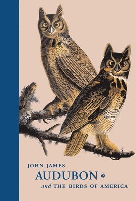 John James Audubon and the Birds of America 1