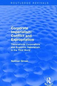 bokomslag Corporate imperialism: Conflict and expropriation