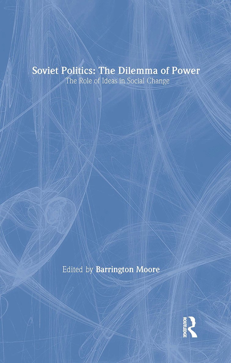 Soviet Politics: The Dilemma of Power