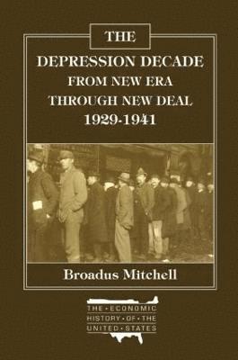bokomslag The Depression Decade: From New Era Through New Deal, 1929-41