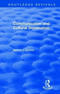 bokomslag Revival: Communication and Cultural Domination (1976)