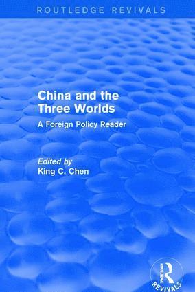 bokomslag China and the Three Worlds: A Foreign Policy Reader