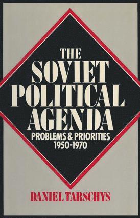 bokomslag Soviet Political Agenda: Problems & Priorities, 1950-1970