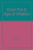 bokomslag Economics, Politics and the Age of Inflation