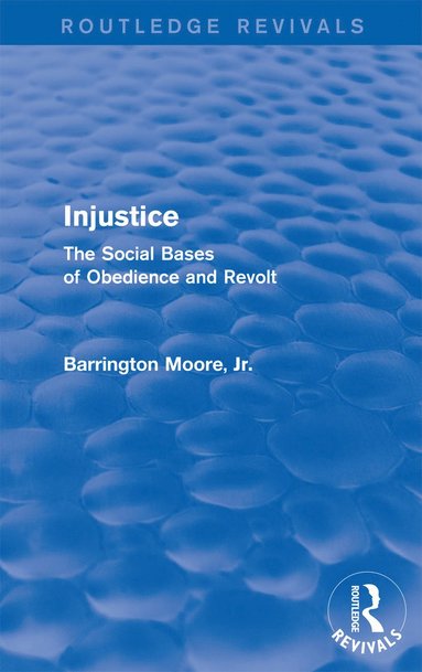 bokomslag Injustice: The Social Bases of Obedience and Revolt