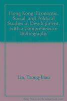 bokomslag Hong Kong: Economic, Social, and Political Studies in Development, with a Comprehensive Bibliography