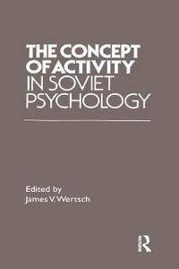 bokomslag The Concept of Activity in Soviet Psychology