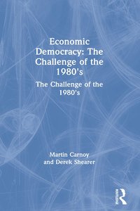 bokomslag Economic Democracy: The Challenge of the 1980's