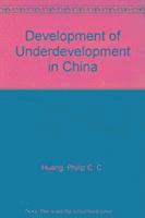 bokomslag Development of Underdevelopment in China
