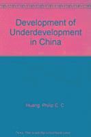 bokomslag Development of Underdevelopment in China