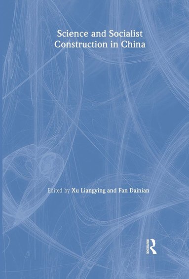 Pierre M. Perrolle, Xu and Dianian Liangying, Fan Dainian - Science and Socialist Construction in China, Inbunden