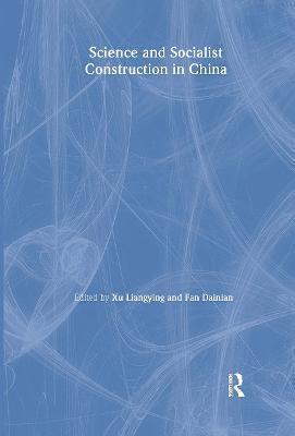 Pierre M. Perrolle, Xu and Dianian Liangying, Fan Dainian, Xu And Dianian Liangying - Science and Socialist Construction in China, Inbunden