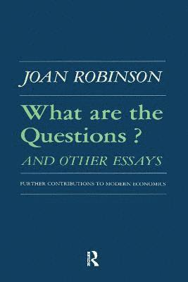 Robert K Robinson, Robert K. Robinson - What are the Questions and Other Essays, Inbunden