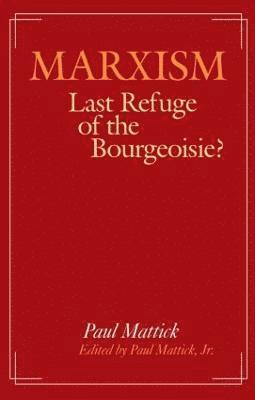 Marxism--Last Refuge of the Bourgeoisie? 1