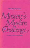 bokomslag Moscow's Muslim Challenge