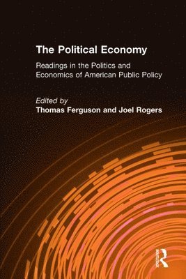 The Political Economy: Readings in the Politics and Economics of American Public Policy 1