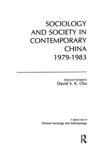 bokomslag Sociology and Society in Contemporary China, 1979-83