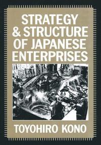 bokomslag Strategy and Structure of Japanese Enterprises