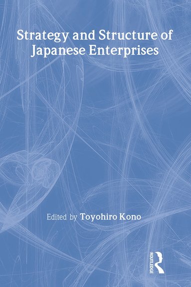 bokomslag Strategy and Structure of Japanese Enterprises