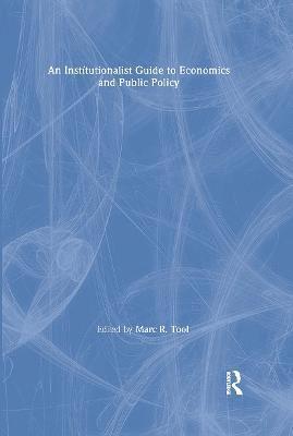 Institutionalist Guide to Economics and Public Policy