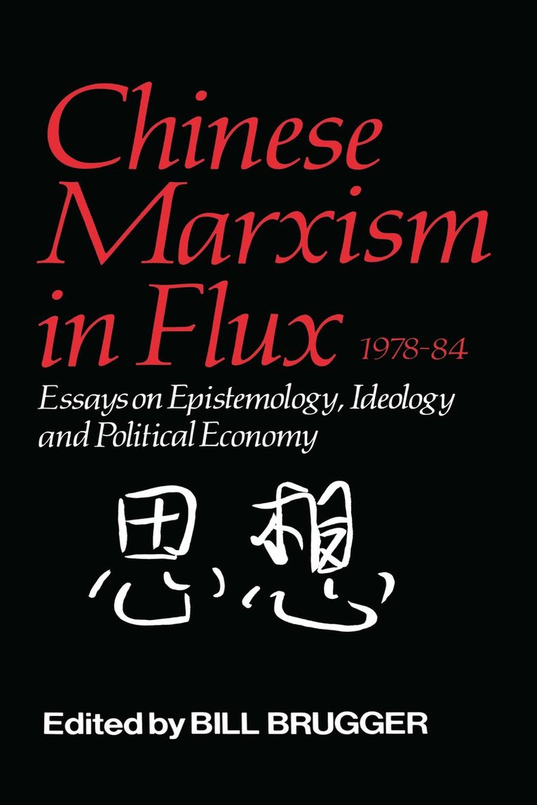 Chinese Marxism in Flux, 1978-84 1