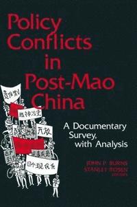 bokomslag Policy Conflicts in Post-Mao China: A Documentary Survey with Analysis