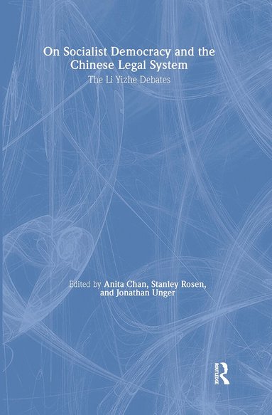 Anita Chan, Stanley Rosen, Jonathan Unger - On Socialist Democracy and the Chinese Legal System, Inbunden