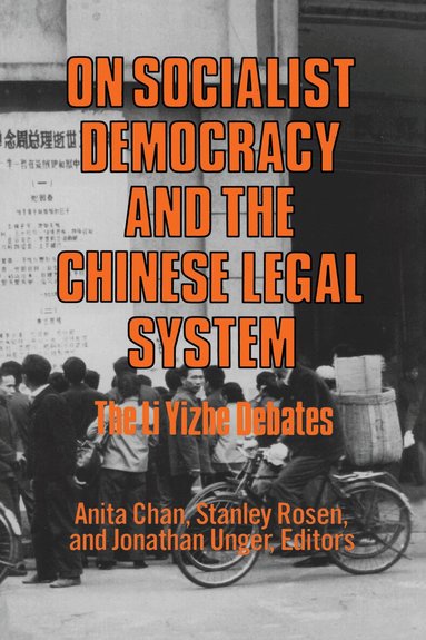Anita Chan, Stanley Rosen, Jonathan Unger - On Socialist Democracy and the Chinese Legal System, Häftad