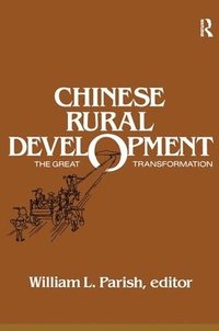 bokomslag Chinese Rural Development: The Great Transformation